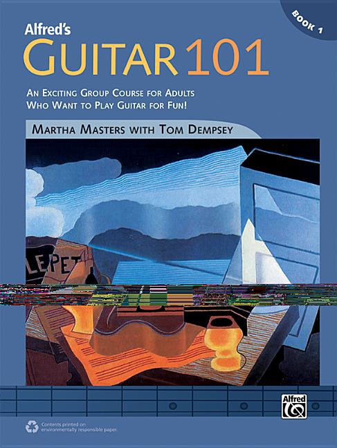 Item #315147 Alfred's Guitar 101, Bk 1: An Exciting Group Course for Adults Who Want to Play...