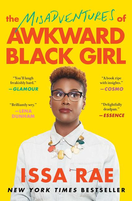 Item #338256 The Misadventures of Awkward Black Girl. Issa Rae