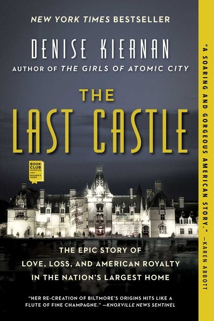 Item #229716 The Last Castle: The Epic Story of Love, Loss, and American Royalty in the Nation's...