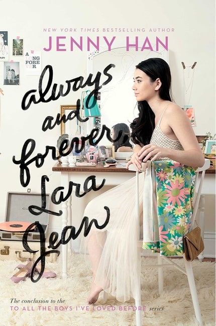 Item #329465 Always and Forever, Lara Jean (To All the Boys I've Loved Before #3). Jenny Han