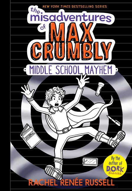 Item #288833 Middle School Mayhem: The Misadventures of Max Crumbly (Book 2). Rachel Renée...