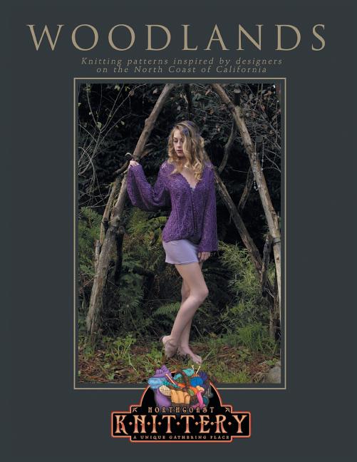 Item #206063 Woodlands: Knitting patterns inspired by designers on the North Coast of California....