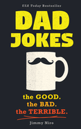 Item #444881 Dad Jokes: Over 600 of the Best (Worst) Jokes Around and Perfect Christmas Gag Gift...