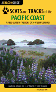 Item #358247 Scats and Tracks of the Pacific Coast: A Field Guide to the Signs of 70 Wildlife...