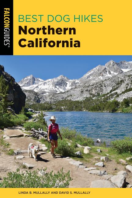 Item #335210 Best Dog Hikes Northern California. Linda Mullally, David, Mullally