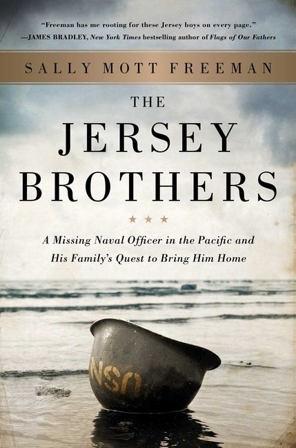 Item #258226 The Jersey Brothers: A Missing Naval Officer in the Pacific and His Family's Quest...