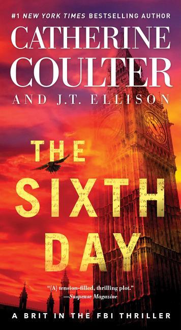 Item #240817 The Sixth Day (5) (A Brit in the FBI). J T. Ellison Catherine Coulter