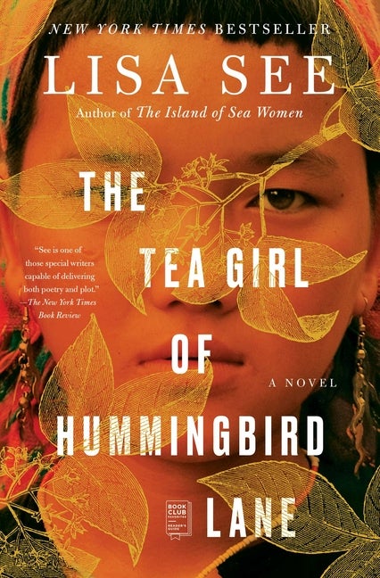 Item #337941 The Tea Girl of Hummingbird Lane: A Novel. Lisa See