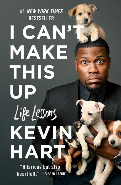 Item #246600 I Can't Make This Up: Life Lessons. Kevin Hart