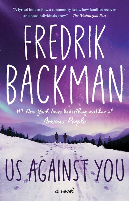 Item #419027 Us Against You: A Novel. Fredrik Backman