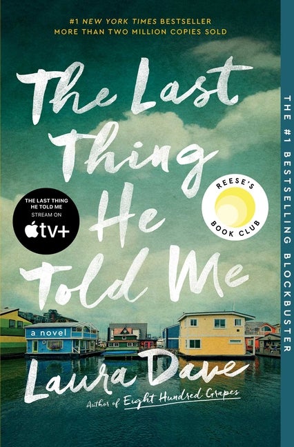 Item #328751 The Last Thing He Told Me: A Novel. Laura Dave