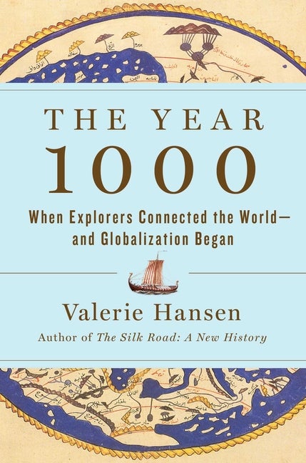 Item #341206 The Year 1000: When Explorers Connected the World -- and Globalization Began....