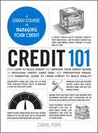 Item #444483 Credit 101: From How to Build Credit and Improve Your Credit Score to Reducing...