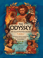 Item #441420 Odyssey: An Illustrated Guide: A Character-By-Character Guide to the Story of...