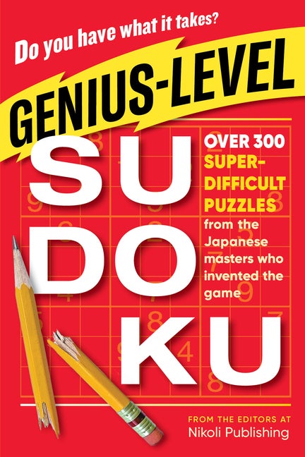 Item #332593 Genius-Level Sudoku: Over 300 Super-Difficult Puzzles from the Japanese Masters Who...