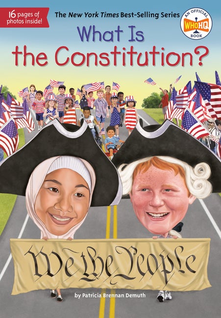 Item #291181 What Is the Constitution? (What Was?). Patricia Brennan Demuth, Who HQ