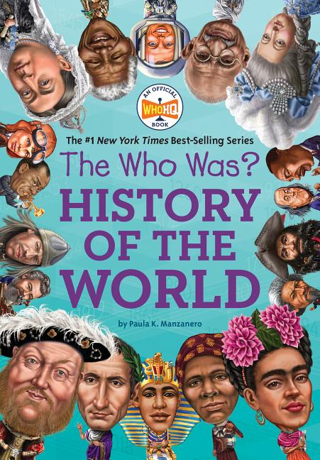 Item #308396 The Who Was? History of the World. Paula K. Manzanero, Who, HQ