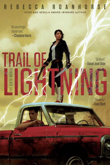 Item #325867 Trail of Lightning (1) (The Sixth World). Rebecca Roanhorse
