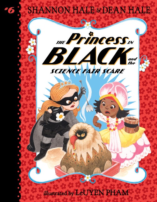 Item #305973 The Princess in Black and the Science Fair (#6). Shannon Hale, Dean, Hale
