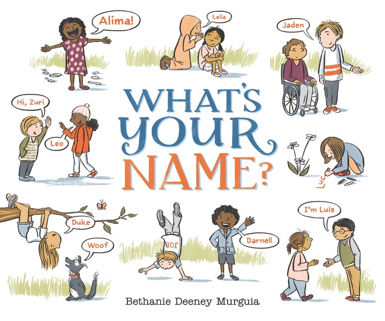 Item #316126 What's Your Name? Bethanie Deeney Murguia