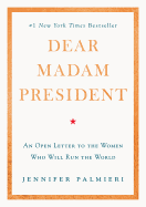 Item #347363 Dear Madam President. Jennifer Palmieri