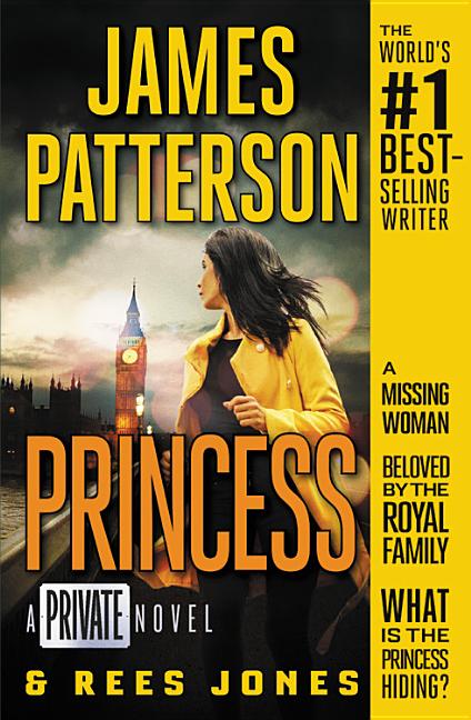 Item #222897 Princess: A Private Novel. Rees Jones James Patterson