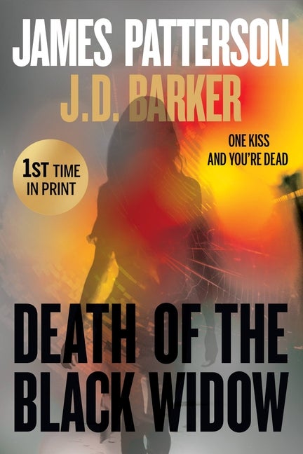 Item #336527 Death of the Black Widow. James Patterson, J. D., Barker