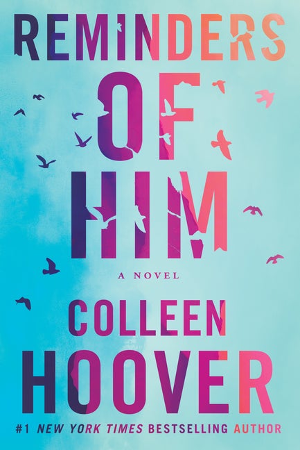 Item #352748 Reminders of Him: A Novel. Colleen Hoover