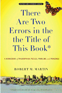 Item #350596 There Are Two Errors in the the Title of This Book, Revised and Expanded (Again): A...