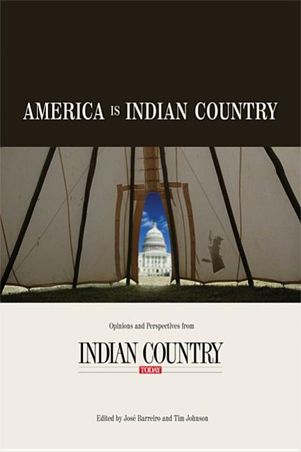 Item #277600 America Is Indian Country : Opinions And Perspectives from Indian Country Today....
