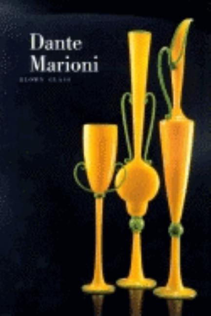 Item #78184 Dante Marioni: Blown Glass. Dante Marioni, Tina Oldknow