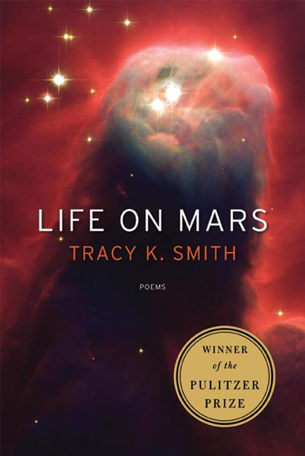 Item #313990 Life on Mars: Poems. Tracy K. Smith