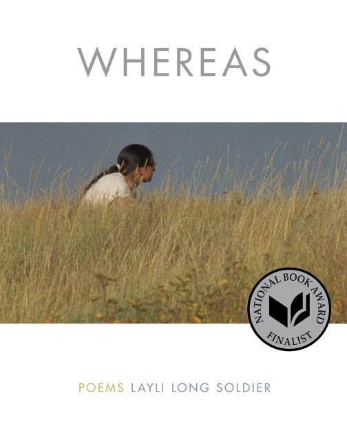 Item #346439 WHEREAS: Poems. Layli Long Soldier