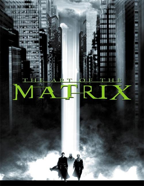 Item #357647 The Art of the Matrix. Andy Wachowski, Larry Wachowski