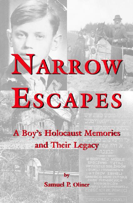 Item #253030 Narrow Escapes: A Boy's Holocaust Memories and Their Legacy. Samuel P. Oliner