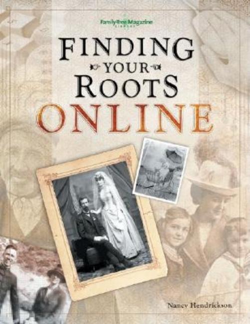 Item #250530 Finding Your Roots Online. Nancy Hendrickson