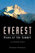 Item #351319 Everest: Alone at the Summit (Adrenaline Classics Series). Stephen Venables