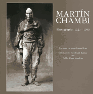 Item #354440 Martin Chambi Photographs, 1920-1950. Martin Chambi