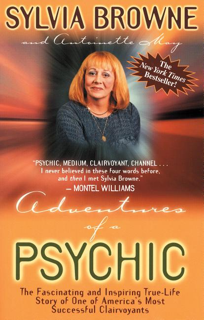 Item #73570 Adventures of a Psychic : The Fascinating Inspiring True-Life Story of One of...