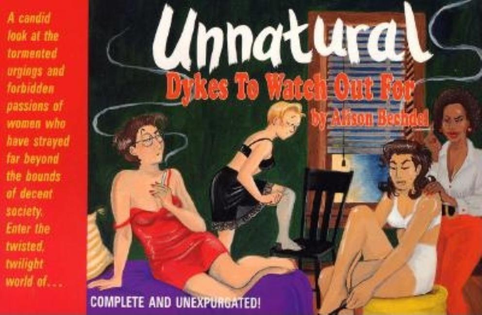 Item #314455 Unnatural Dykes to Watch Out for. Alison Bechdel
