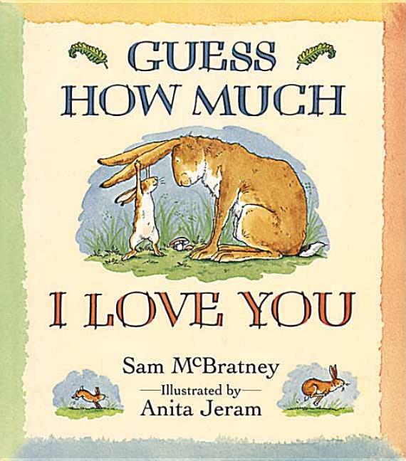 Item #328683 Guess How Much I Love You. Sam McBratney, Anita Jeram