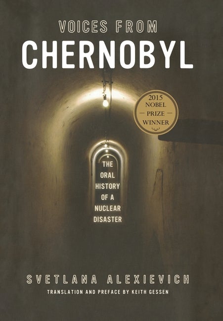 Item #342156 Voices From Chernobyl: The Oral History of a Nuclear Disaster. Svetlana Alexievich