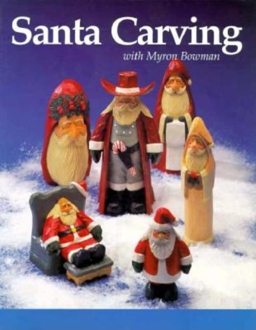 Item #108278 Santa Carving. Myron Bowman