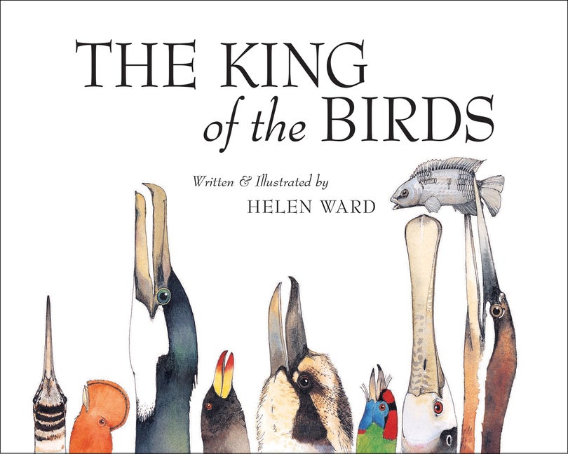 Item #323179 The King of Birds. Helen Ward