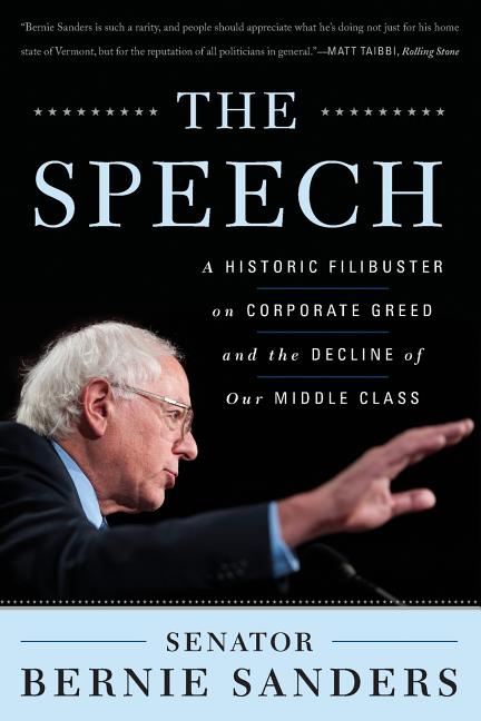 Item #244045 The Speech: A Historic Filibuster on Corporate Greed and the Decline of Our Middle...