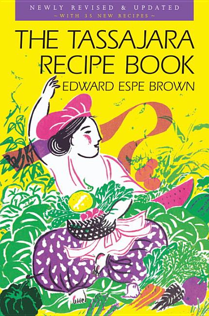 Item #308549 The Tassajara Recipe Book. Edward Espe Brown