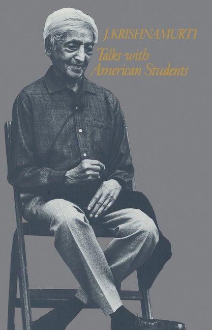 Item #307383 Talks with American Students. J. Krishnamurti