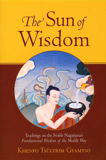 Item #310867 The Sun of Wisdom: Teachings on the Noble Nagarjuna's Fundamental Wisdom of the...
