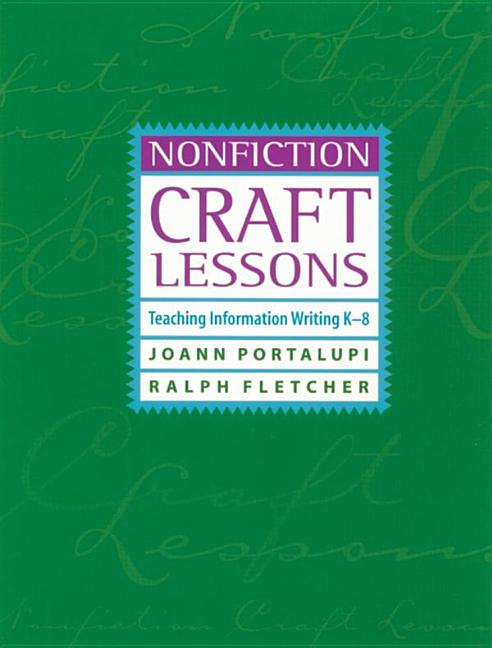 Item #266352 Nonfiction Craft Lessons: Teaching Information Writing K-8. Ralph Fletcher JoAnn...