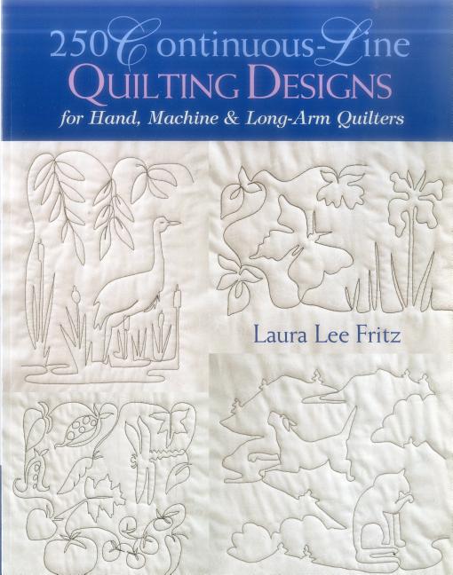 Item #324439 250 Continuous-Line Quilting Designs: For Hand, Machine & Long-Arm Quilters. Laura...